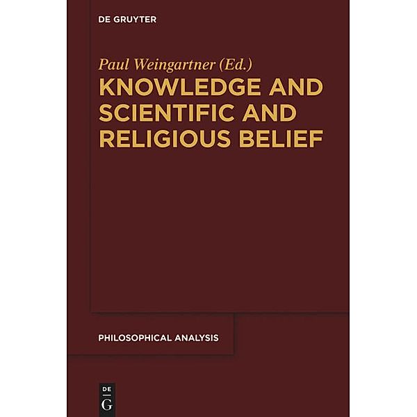 Knowledge and Scientific and Religious Belief, Paul Weingartner