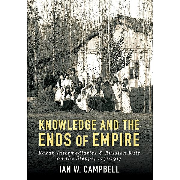 Knowledge and the Ends of Empire, Ian W. Campbell