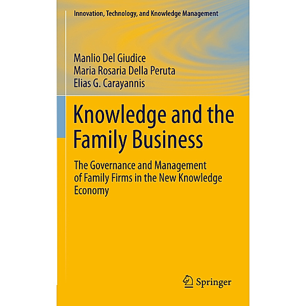 Knowledge and the Family Business, Manlio Del Giudice, Maria Rosaria Della Peruta, Elias G. Carayannis