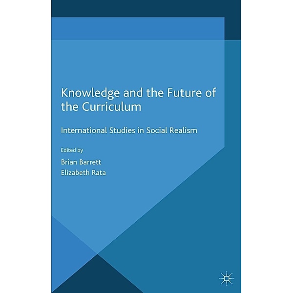 Knowledge and the Future of the Curriculum / Palgrave Studies in Excellence and Equity in Global Education