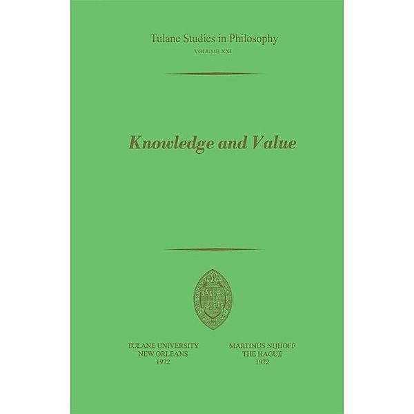 Knowledge and Value / Tulane Studies in Philosophy Bd.21
