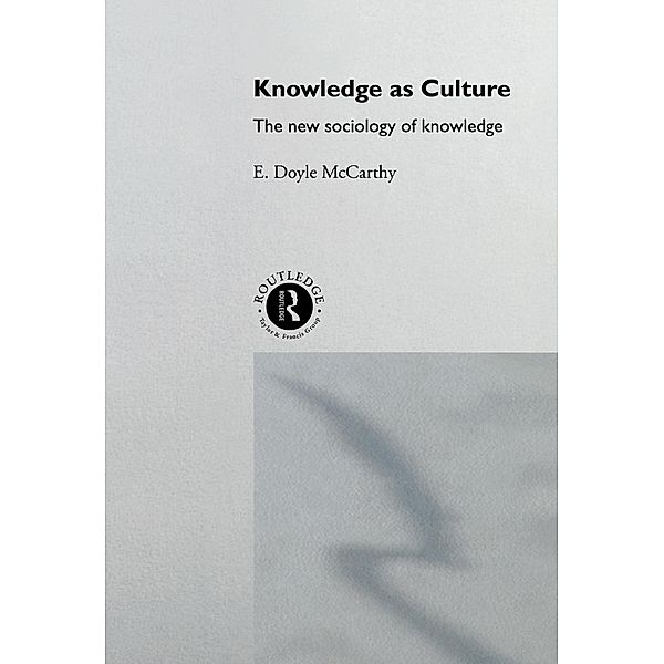 Knowledge as Culture, E. Doyle Mccarthy