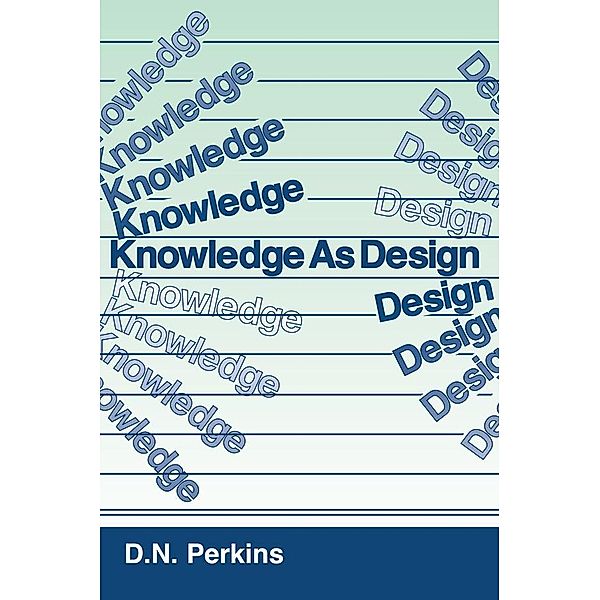 Knowledge As Design, David N. Perkins