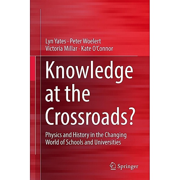 Knowledge at the Crossroads?, Lyn Yates, Peter Woelert, Victoria Millar, Kate O'Connor