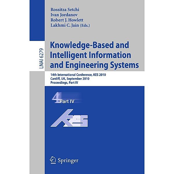 Knowledge-Based and Intelligent Information and Engineering Systems / Lecture Notes in Computer Science Bd.6279