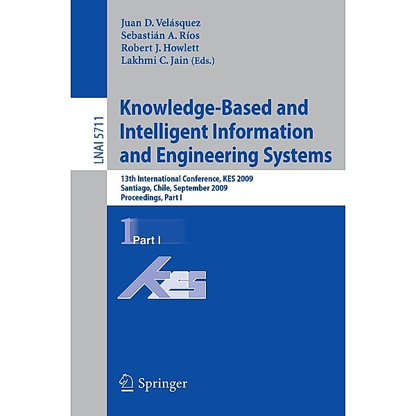 Knowledge-Based and Intelligent Information and Engineering Systems / Lecture Notes in Computer Science Bd.5711