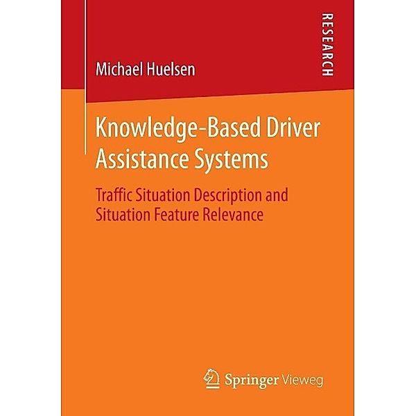 Knowledge-Based Driver Assistance Systems, Michael Huelsen