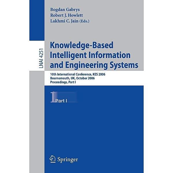 Knowledge-Based Intelligent Information and Engineering Systems / Lecture Notes in Computer Science Bd.4251