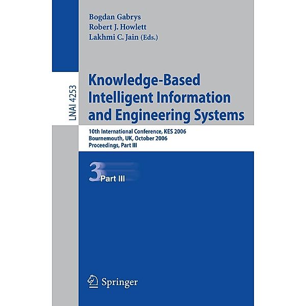 Knowledge-Based Intelligent Information and Engineering Systems / Lecture Notes in Computer Science Bd.4253