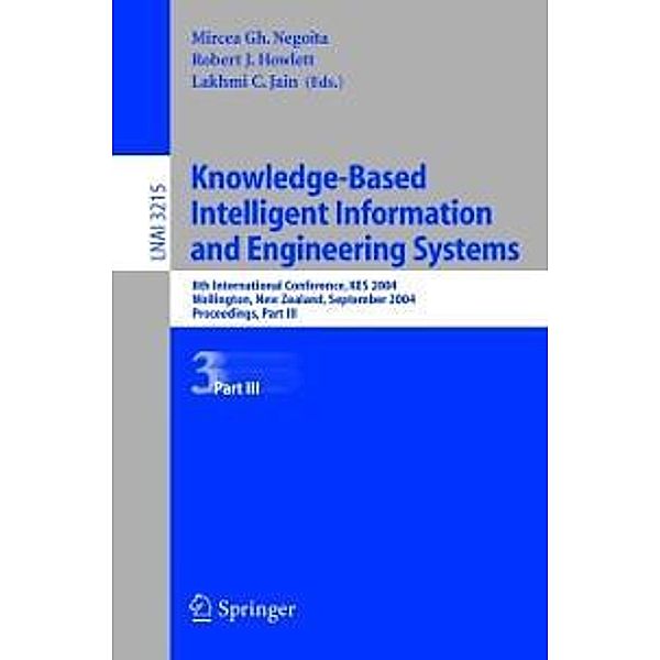 Knowledge-Based Intelligent Information and Engineering Systems / Lecture Notes in Computer Science Bd.3215