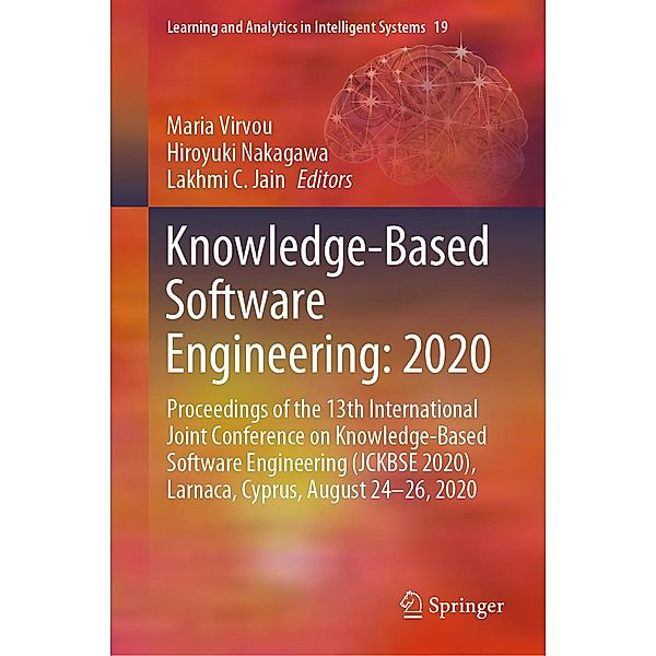 Knowledge-Based Software Engineering: 2020 / Learning and Analytics in Intelligent Systems Bd.19