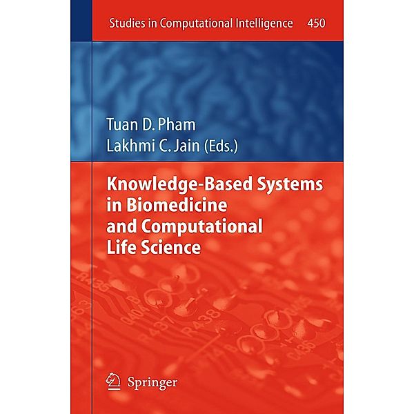 Knowledge-Based Systems in Biomedicine and Computational Life Science / Studies in Computational Intelligence Bd.450