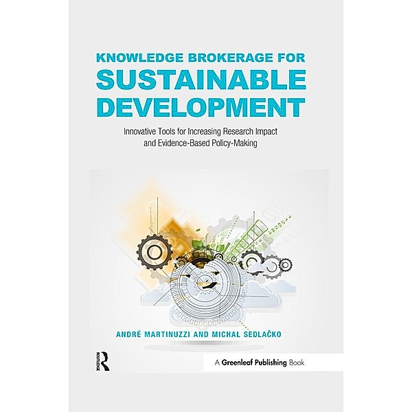 Knowledge Brokerage for Sustainable Development, André Martinuzzi, Michal Sedlacko
