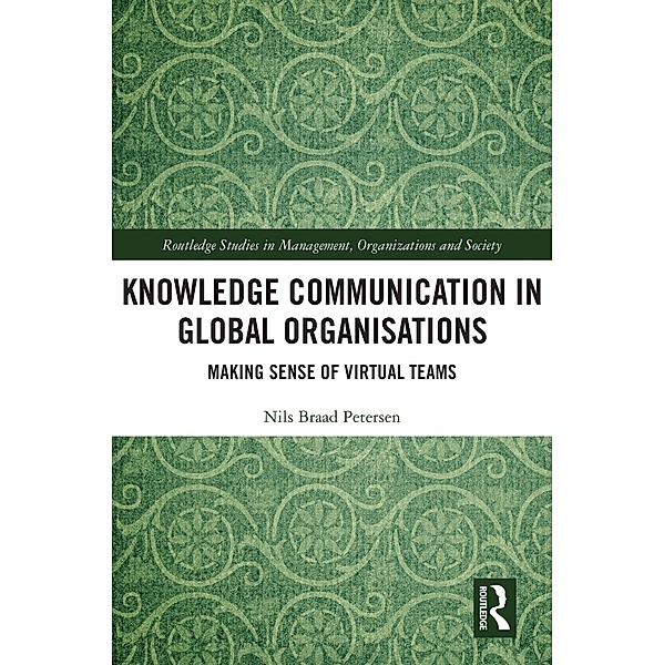 Knowledge Communication in Global Organisations, Nils Braad Petersen