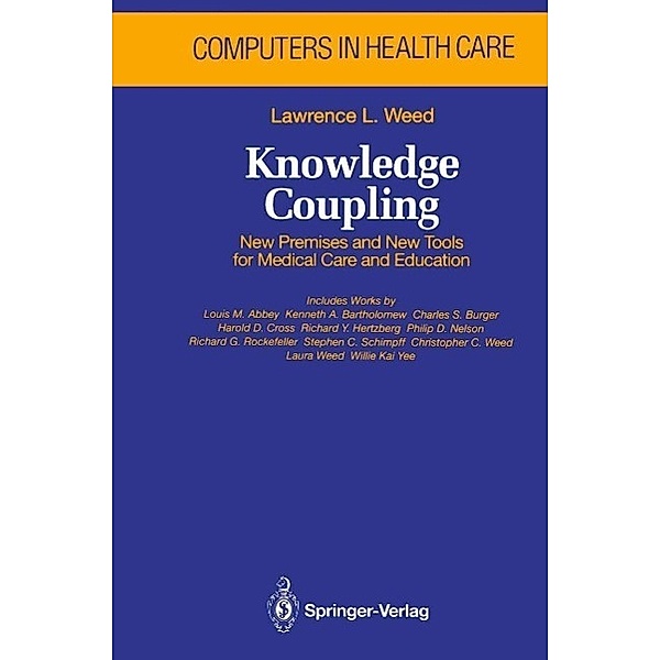 Knowledge Coupling / Health Informatics, Lawrence L. Weed