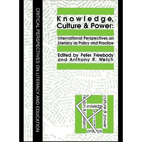 Knowledge, Culture And Power, Anthony R. Welch, Peter Freebody