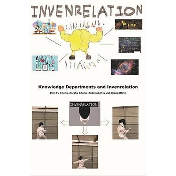 Knowledge Departments and Invenrelation, Shih-Yu Chang, Andrew An-Chu Chang, Ray Hsu-Jui Chang