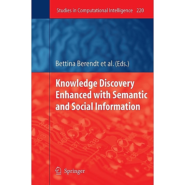 Knowledge Discovery Enhanced with Semantic and Social Information / Studies in Computational Intelligence Bd.220