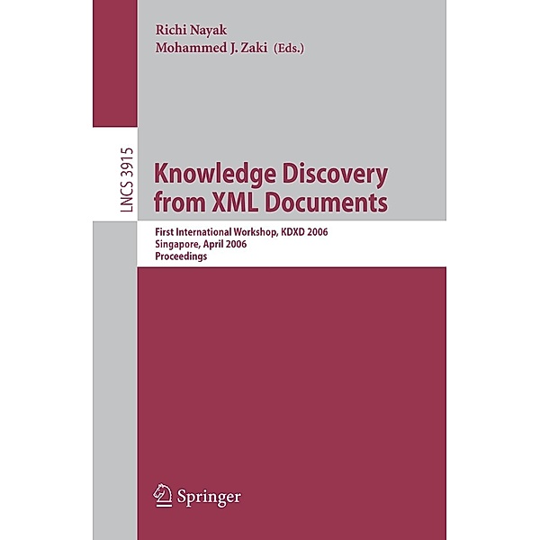 Knowledge Discovery from XML Documents / Lecture Notes in Computer Science Bd.3915