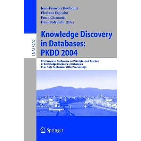 Knowledge Discovery in Databases: PKDD 2004 / Lecture Notes in Computer Science Bd.3202