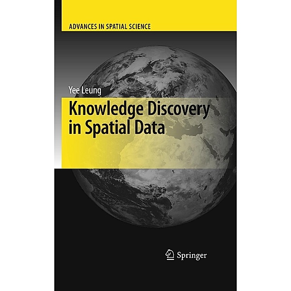 Knowledge Discovery in Spatial Data / Advances in Spatial Science, Yee Leung