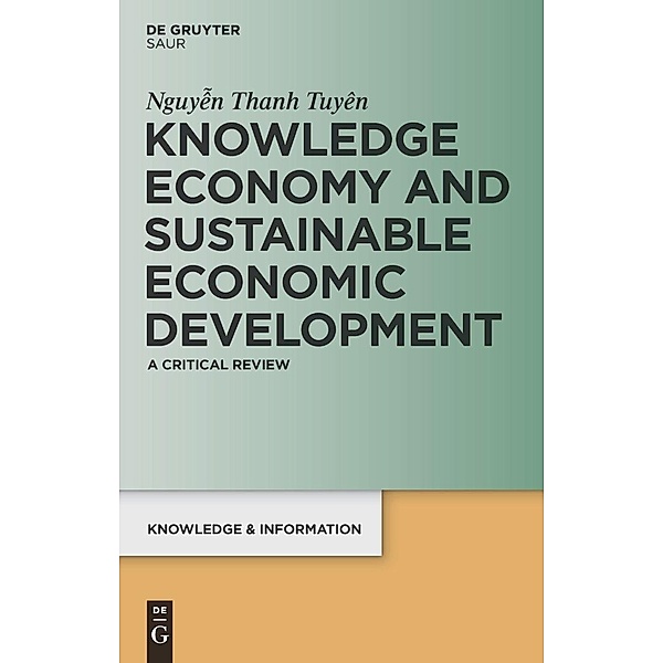 Knowledge Economy and Sustainable Economic Development / Knowledge and Information, Thanh Tuyen Nguyen