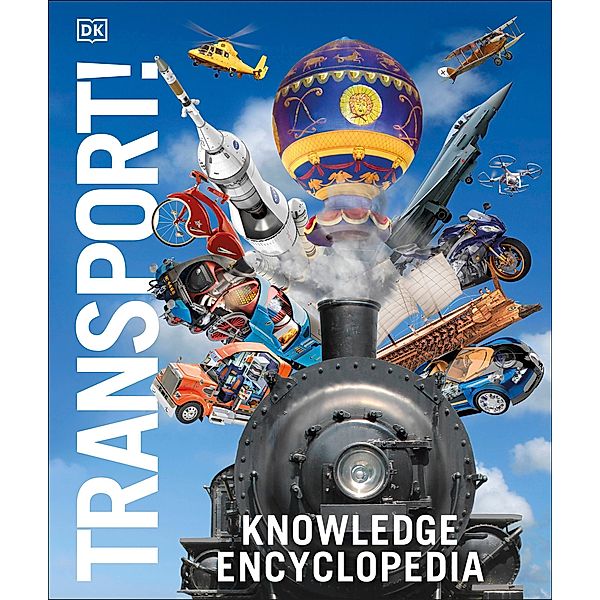 Knowledge Encyclopedia Transport! / DK Knowledge Encyclopedias, Dk