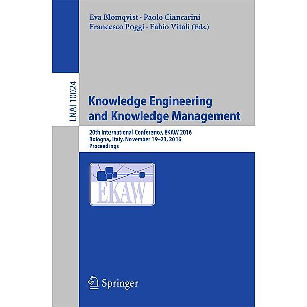 Knowledge Engineering and Knowledge Management / Lecture Notes in Computer Science Bd.10024