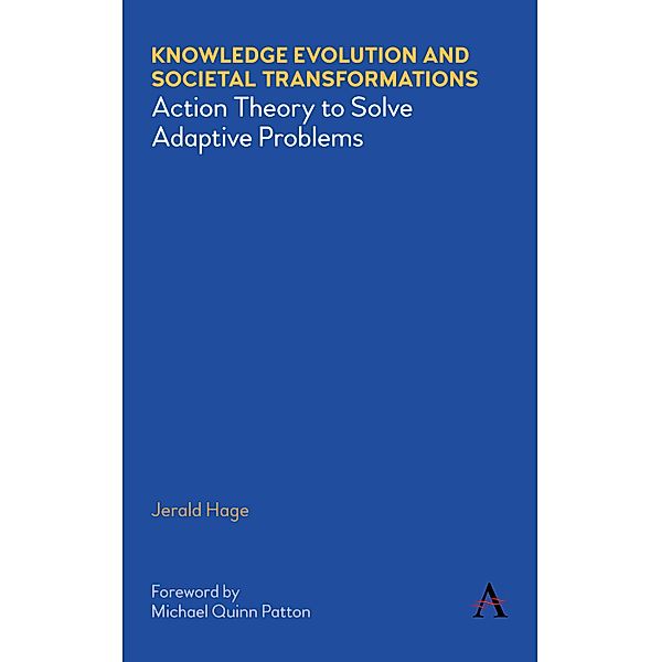 Knowledge Evolution and Societal Transformations, Jerald Hage