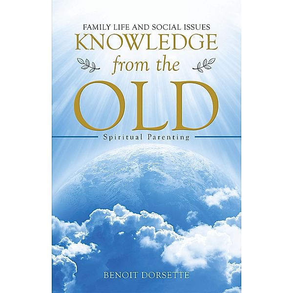 Knowledge from the Old, Benoit Dorsette