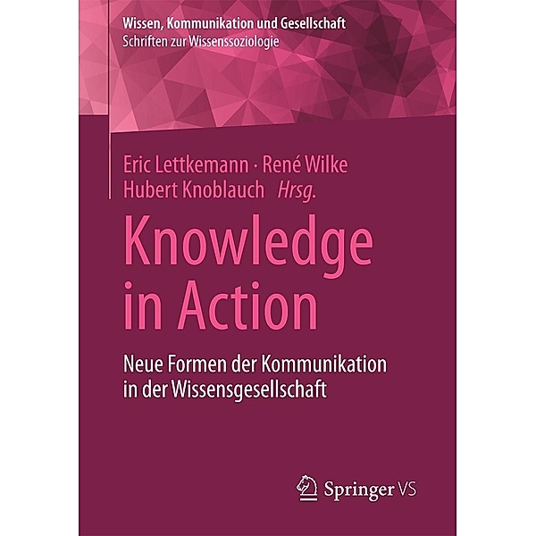 Knowledge in Action / Wissen, Kommunikation und Gesellschaft