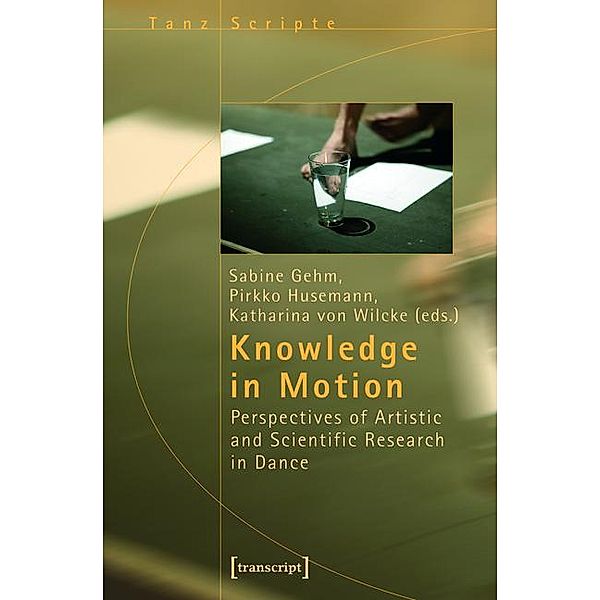 Knowledge in Motion / TanzScripte Bd.9