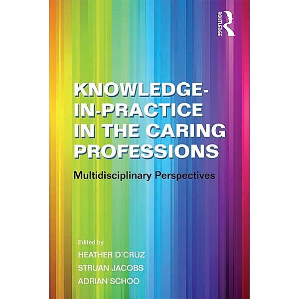 Knowledge-in-Practice in the Caring Professions, Struan Jacobs