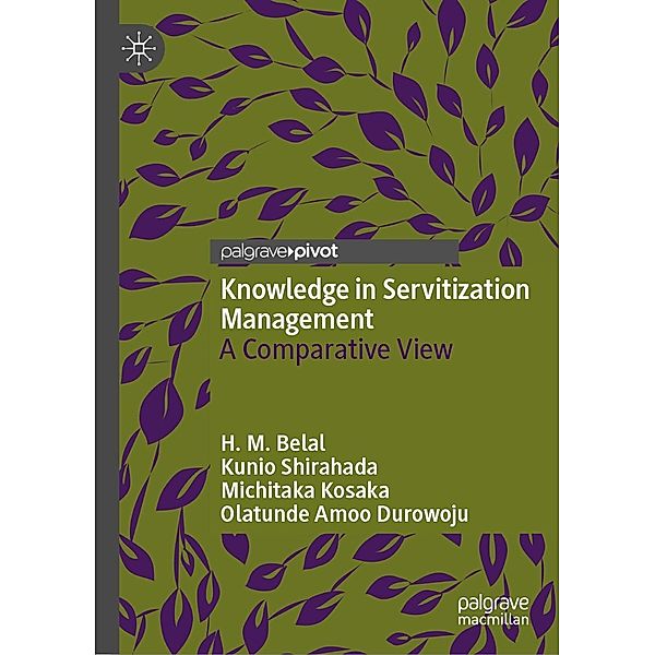 Knowledge in Servitization Management / Progress in Mathematics, H. M. Belal, Kunio Shirahada, Michitaka Kosaka, Olatunde Amoo Durowoju