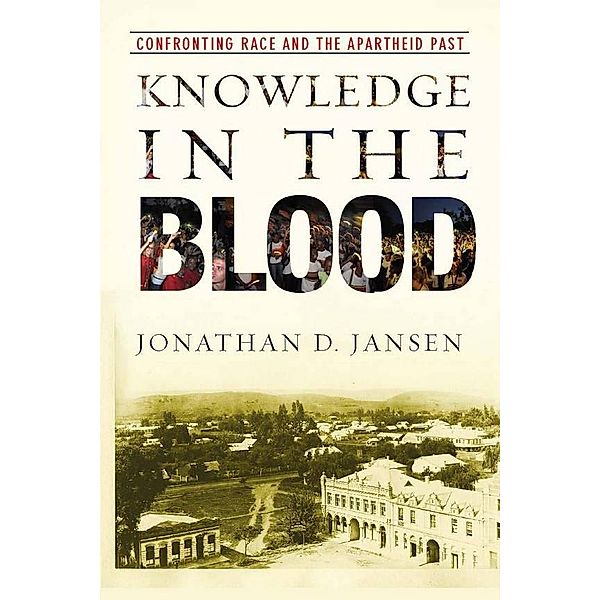 Knowledge in the Blood, Jonathan D. Jansen