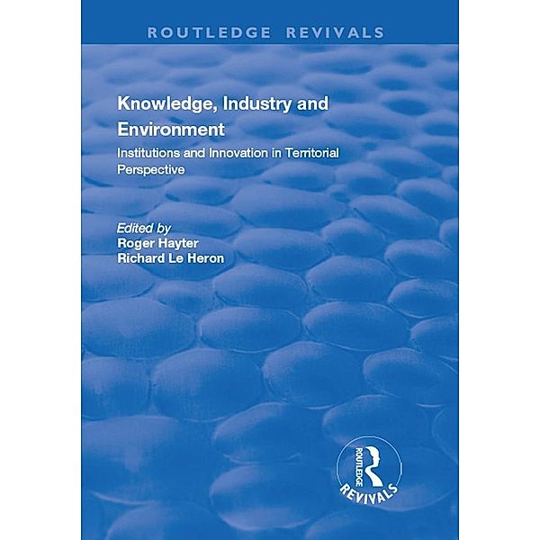 Knowledge, Industry and Environment, Richard Le Heron, Roger Hayter
