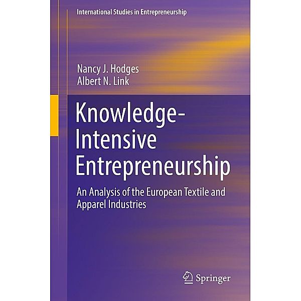 Knowledge-Intensive Entrepreneurship / International Studies in Entrepreneurship Bd.39, Nancy J. Hodges, Albert N. Link