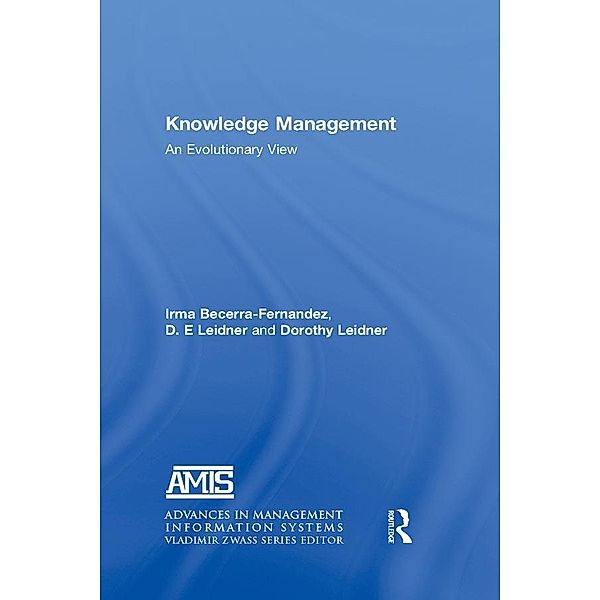 Knowledge Management, Irma Becerra-Fernandez, D. E Leidner, Dorothy Leidner