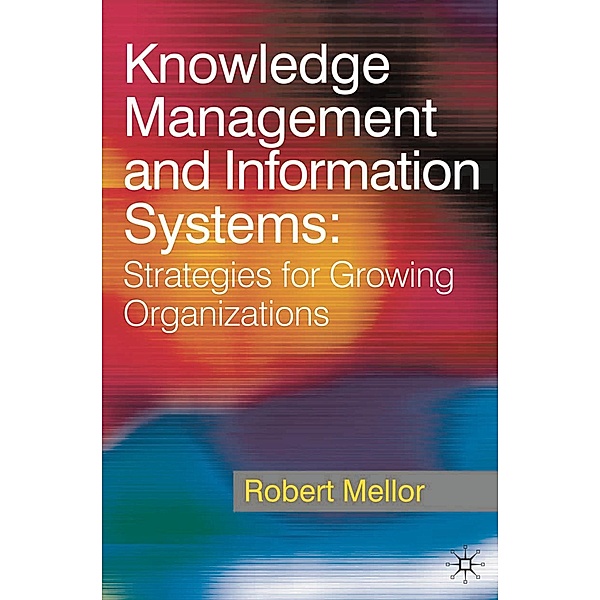 Knowledge Management and Information Systems, Robert Mellor