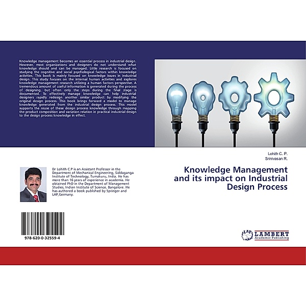 Knowledge Management and its impact on Industrial Design Process, Lohith C. P., Srinivasan R.