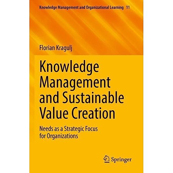 Knowledge Management and Sustainable Value Creation, Florian Kragulj