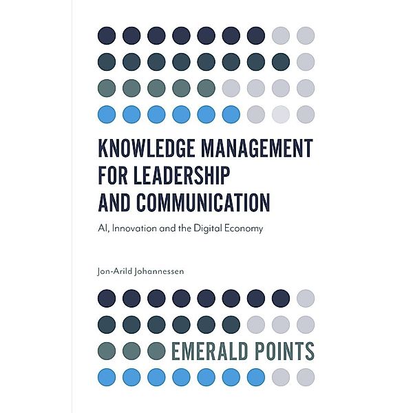 Knowledge Management for Leadership and Communication / Emerald Points, Jon-Arild Johannessen