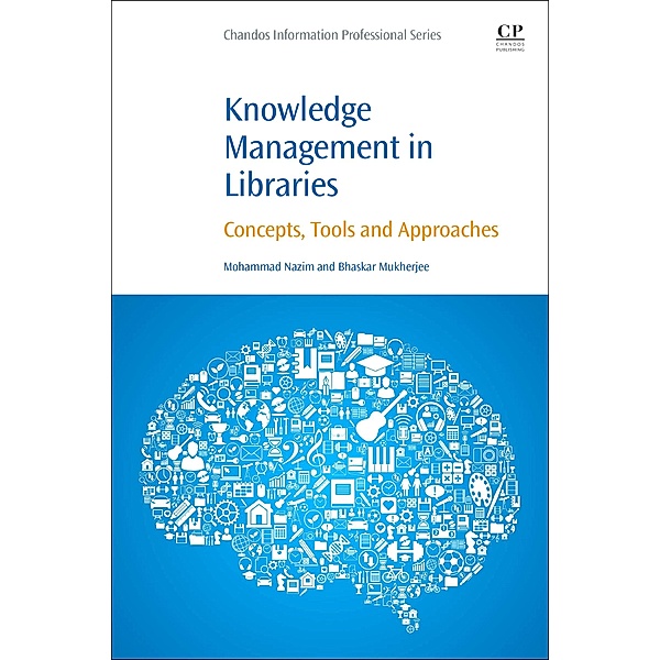 Knowledge Management in Libraries, Mohammad Nazim, Bhaskar Mukherjee