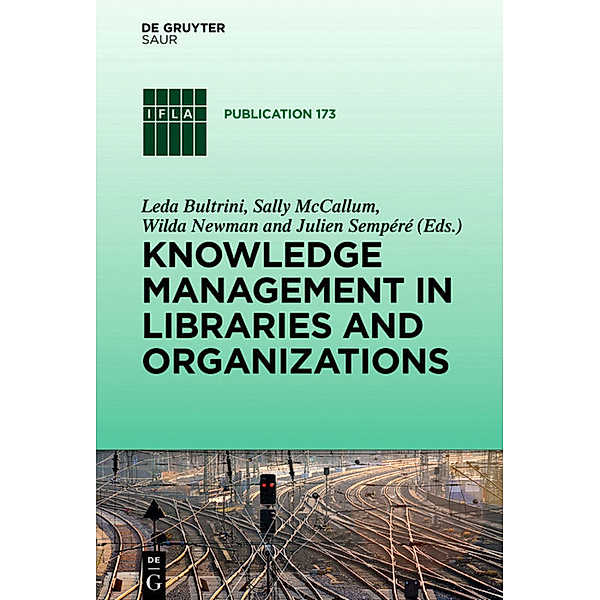 Knowledge Management in Libraries and Organizations