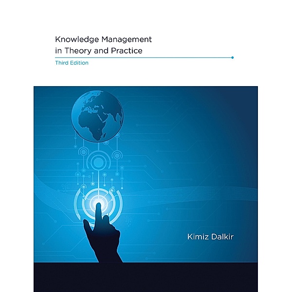 Knowledge Management in Theory and Practice, third edition, Kimiz Dalkir