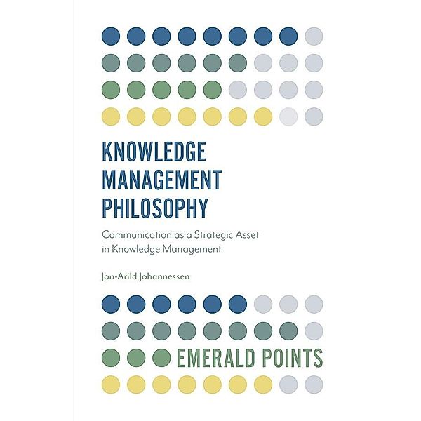 Knowledge Management Philosophy, Jon-Arild Johannessen