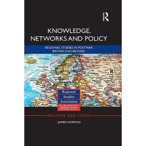 Knowledge, Networks and Policy / Regions and Cities, James Hopkins