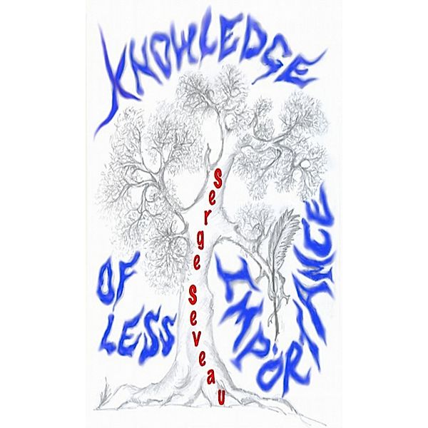 Knowledge Of Less Importance / Serge Seveau, Serge Seveau