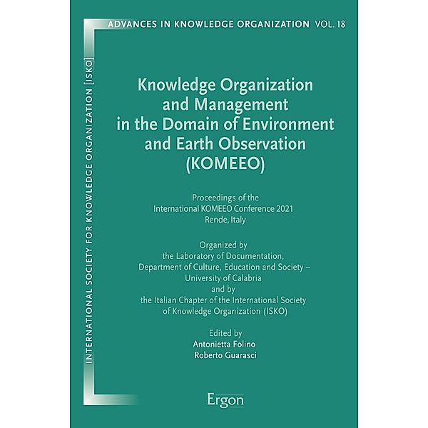 Knowledge Organization and Management in the Domain of Environment and Earth Observation (KOMEEO) / Advances in Knowledge Organization Bd.18