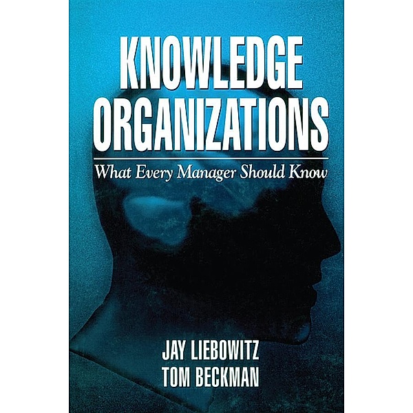 Knowledge Organizations, Jay Liebowitz, Thomas J. Beckman